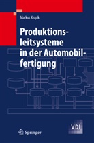 Markus Kropik - Produktionsleitsysteme in der Automobilfertigung