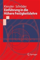 Reinhol Kienzler, Reinhold Kienzler, Roland Schröder - Einführung in die Höhere Festigkeitslehre