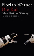 Florian Werner - Die Kuh