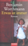 Benjamin Worthmann - Etwas ist immer