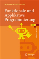 Wolfram Lippe, Wolfram-Manfred Lippe - Funktionale und Applikative Programmierung