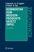 Erwin Deutsch, Hans-Dieter Lippert, Rudolf Ratzel, Brigitte Tag - Kommentar zum Medizinproduktegesetz (MPG)