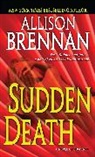 Allison Brennan - Sudden Death