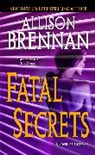 Allison Brennan - Fatal Secrets