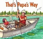 Kate Banks, Kate/ Castillo Banks, Lauren Castillo - That's Papa's Way