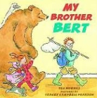 Ted Hughes, Ted/ Pearson Hughes, Tracey Campbell Pearson, Tom Pohrt - My Brother Bert