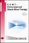 Biagio Moretti, Angela Norarnicola, Vittorio Patella - E. S. W. T. - Extracorporeal Shock Wave Therapy