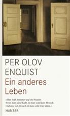 Per O Enquist, Per O. Enquist, Per Olov Enquist - Ein anderes Leben