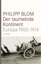 Philipp Blom - Der taumelnde Kontinent