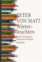 Peter von Matt - Wörterleuchten