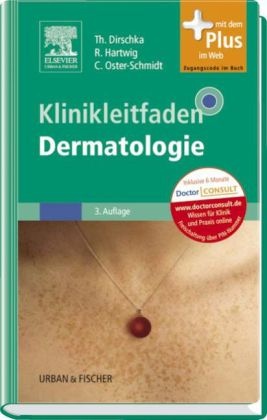 Dirschk, Thomas Dirschka, Hartwi, Rolan Hartwig, Roland Hartwig, … - Klinikleitfaden Dermatologie Mit dem Plus im Web. Zugangscode im Buch. Inklusive 6 Monate Doctor consult. Mit Zugang zum Elsevier-Portal