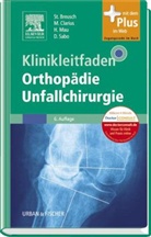 Steffen Breusch, Michael Clarius, Hans Mau, Desiderius Sabo - Klinikleitfaden Orthopädie Unfallchirurgie