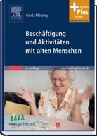 Gisela Mötzing - Beschäftigung und Aktivitäten mit alten Menschen