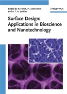 Renate Förch, A. Tobias A. Jenkins, Holger Schönherr, Renate Förch, A. Tobias A. Jenkins, Holge Schönherr... - Surface Design: Applications in Bioscience and Nanotechnology