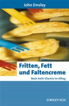 John Emsley - Fritten, Fett und Faltencreme