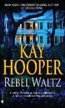 Kay Hooper - Rebel Waltz