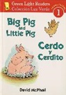 McPhail David McPhail, David McPhail, David McPhail, David M. McPhail - Big pig and little pig/cerdo y cerd