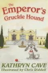K. Cave, Kathryn Cave, Chris Riddell - Emperor's Gruckle Hound