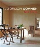 Judith Wilson, Simon Upton u.a. - Natürlich wohnen mit Stil