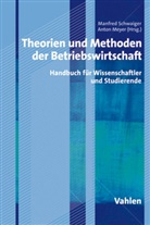 Meye, Meyer, Meyer, Anton Meyer, Schwaige, Manfre Schwaiger... - Theorien und Methoden der Betriebswirtschaft
