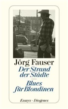 Jörg Fauser - Werkausgabe in neun Bänden - Bd. 8: Der Strand der Städte. Blues für Blondinnen