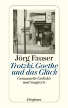 Jörg Fauser - Werkausgabe in neun Bänden - Bd. 7: Trotzki, Goethe und das Glück
