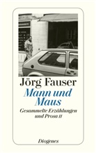 Jörg Fauser, Alexander Wewerka - Werkausgabe in neun Bänden - Bd. 5: Mann und Maus