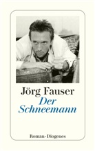 Jörg Fauser - Werkausgabe in neun Bänden - Bd. 01: Der Schneemann