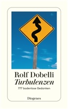 Rolf Dobelli - Turbulenzen