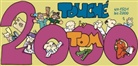 Tom, Tom - Touché 2000