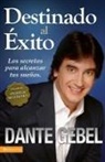 Dante Gebel - Destinado al éxito