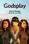 David Morgan - Godsplay