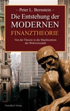 Peter L Bernstein, Peter L. Bernstein - Die Entstehung der modernen Finanztheorie