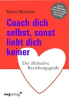Talane Miedaner - Coach dich selbst, sonst liebt dich keiner