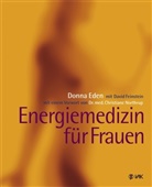 Ede, Donn Eden, Donna Eden, Feinstein, David Feinstein - Energiemedizin für Frauen