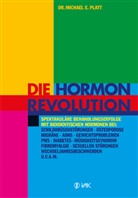 Michael Platt, Michael E Platt, Michael E. Platt - Die Hormonrevolution
