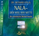 Diethard Stelzl - Nala - Der Weg der Mitte, 1 Audio-CD (Hörbuch)