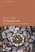 Franz P. Redl, Franz Peter Redl - Übergangsrituale