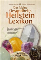 Gentne, Angel Gentner, Angela Gentner, Gentner Angela, Hohenberger, Günter Hohenberger... - Das kleine Gesundheits-Heilstein-Lexikon