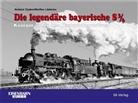 Steffen Lüdecke, Helmut Tauber - Die legendäre bayerische S 3/6