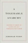 Jedediah Purdy - A Tolerable Anarchy