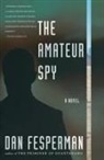 Dan Fesperman - The Amateur Spy