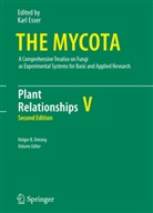Holge B Deising, Holger B Deising, H. B. Deising, H.B. Deising, Holger Deising, Holger B. Deising... - The Mycota - 5: Plant Relationships
