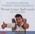 Norbert Herschkowitz, Manfre Spitzer, Manfred Spitzer - Warum Lernen Spaß macht, 1 Audio-CD (Hörbuch)