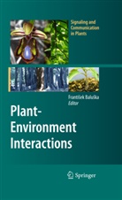 Frantise Baluska, Frantisek Baluska, František Baluška - Plant-Environment Interactions
