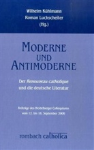Wilhel Kühlmann, Wilhelm Kühlmann, Luckscheiter, Roman Luckscheiter - Moderne und Antimoderne