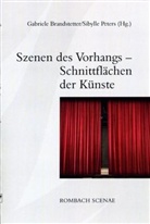 Gabriel Brandstetter, Gabriele Brandstetter, PETERS, Sibylle Peters - Szenen des Vorhangs - Schnittflächen der Künste