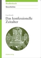 Franz Brendle - Das konfessionelle Zeitalter