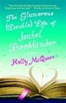 Holly Mcqueen - The Glamorous (Double) Life of Isabel Bookbinder