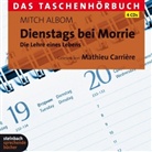 Mitch Albom, Mathieu Carriere, Mathieu Carrière - Dienstags bei Morrie, 4 Audio-CDs (Audio book)
